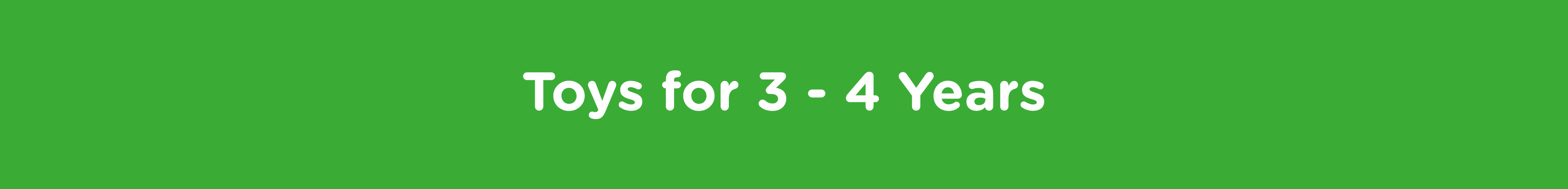 3 - 4 Years
