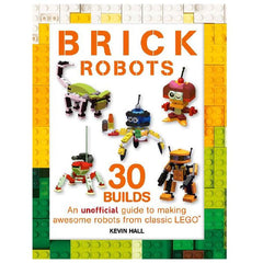 Brick Robots 30 Build Instruction Book