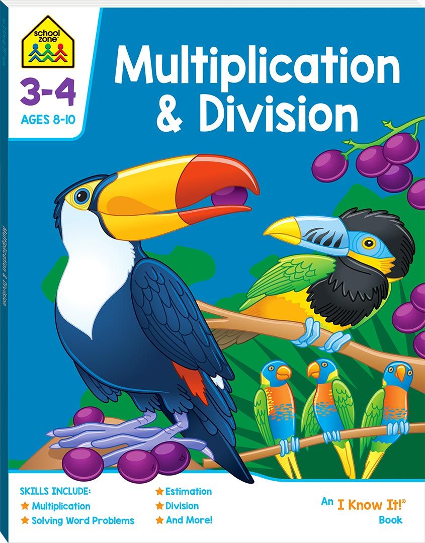 School Zone I Know It Multiplication & Division Workbook